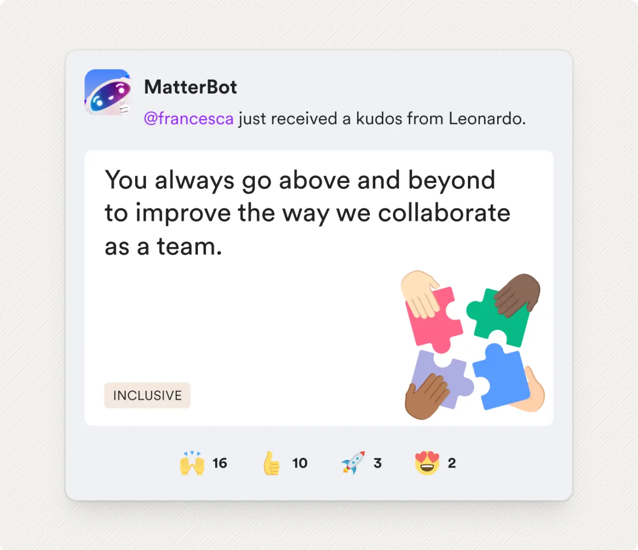 A kudos posted by MatterBot, tagged Inclusive, with emoji reactions
