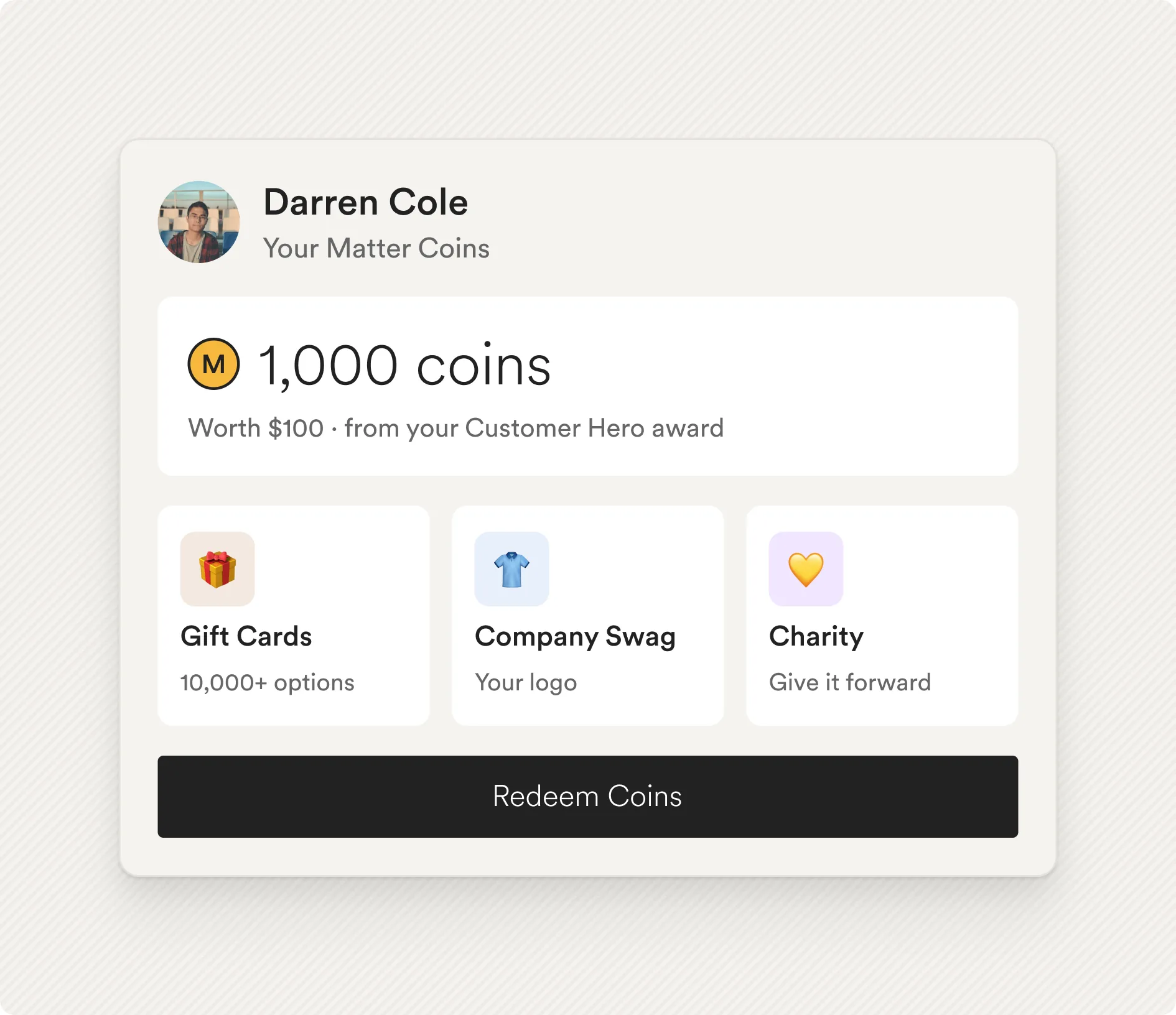 Darren Cole’s 1,000 coins from a Customer Hero award, worth $100, ready to redeem for gift cards, company swag or charity