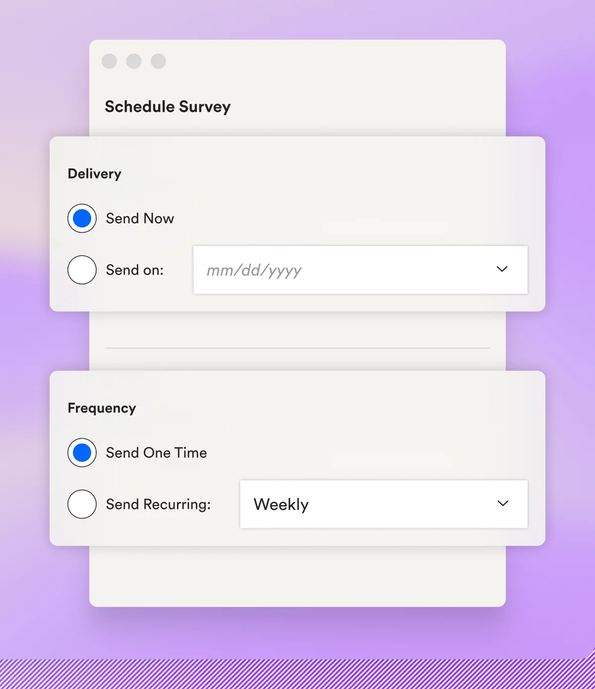 Survey scheduling: send now or later, one time or recurring
