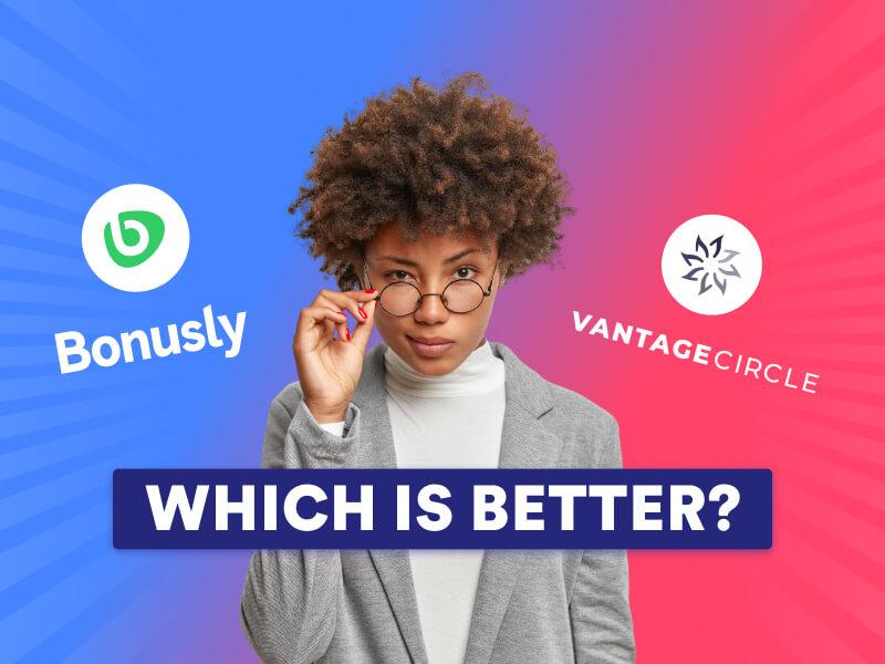 Bonusly vs. Vantage Circle Comparison: Pricing & Reviews [2026 Guide]