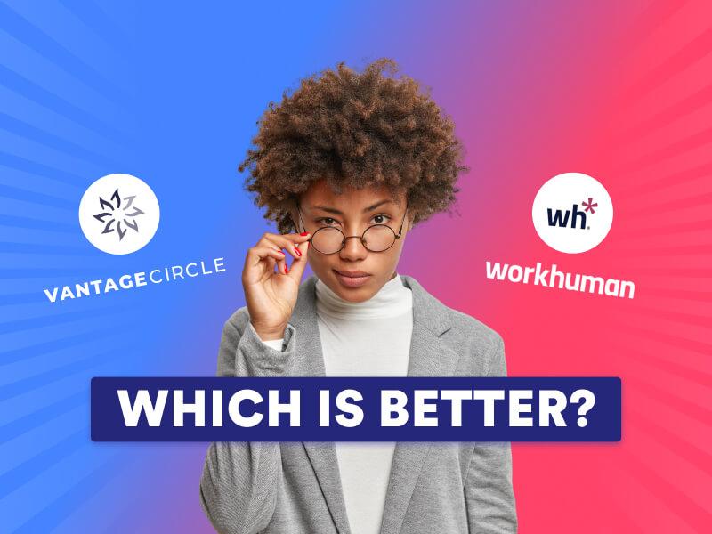 Vantage Circle vs. Workhuman Comparison: Pricing & Reviews [2026 Guide]
